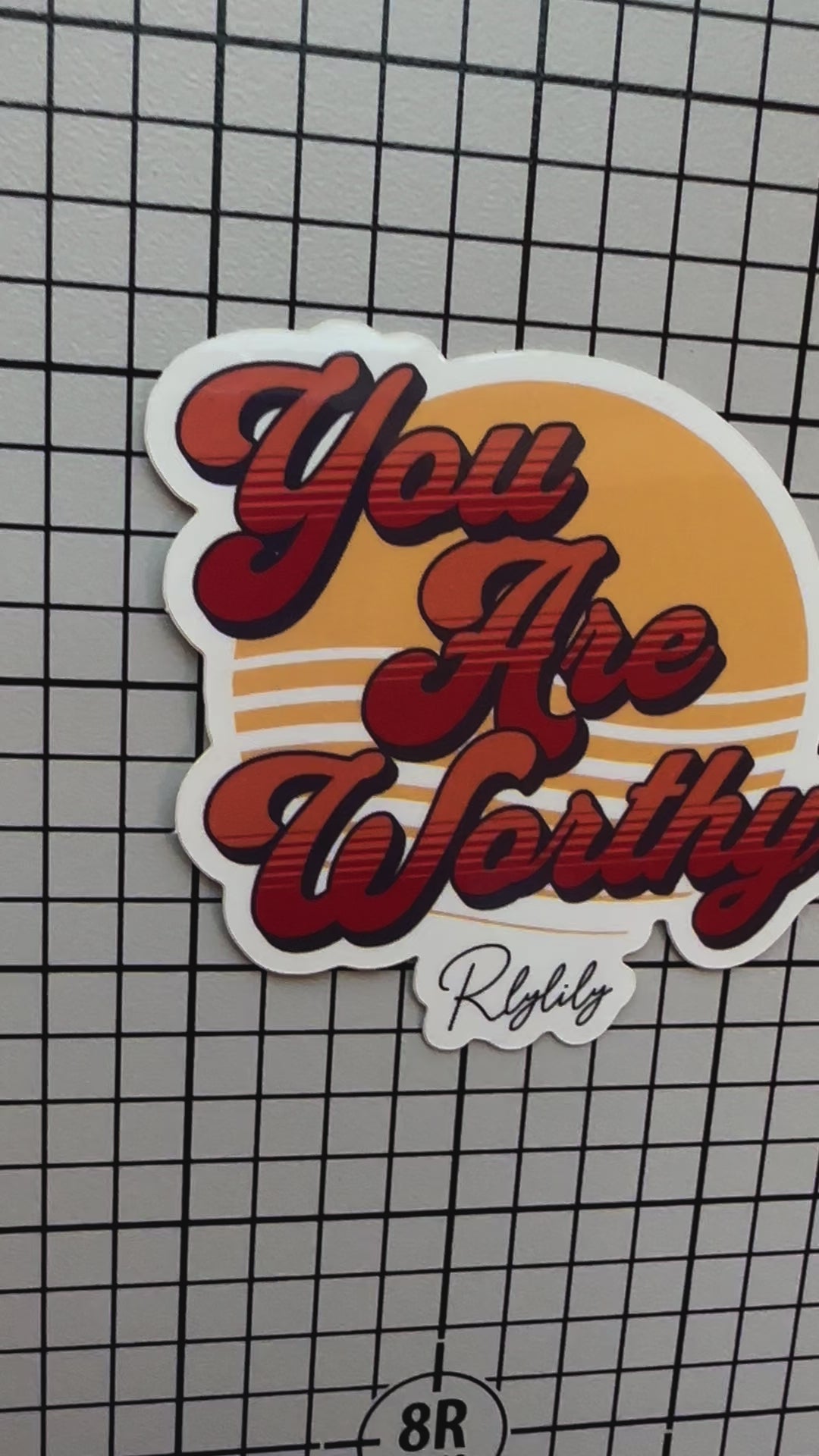 You Are Worthy Sticker