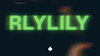 The RLYLILY Teaser Trailer
